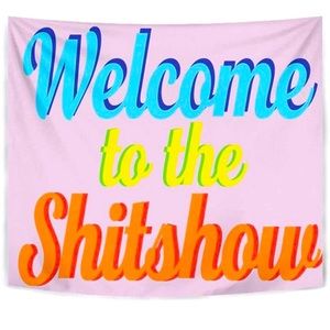 Brand New “Welcome to the Shitshow” Tapestry